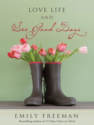 cover image of Love Life and See Good Days